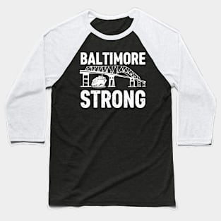 Baltimore Strong, Francis Scott Key Bridge Baseball T-Shirt